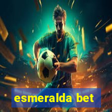 esmeralda bet